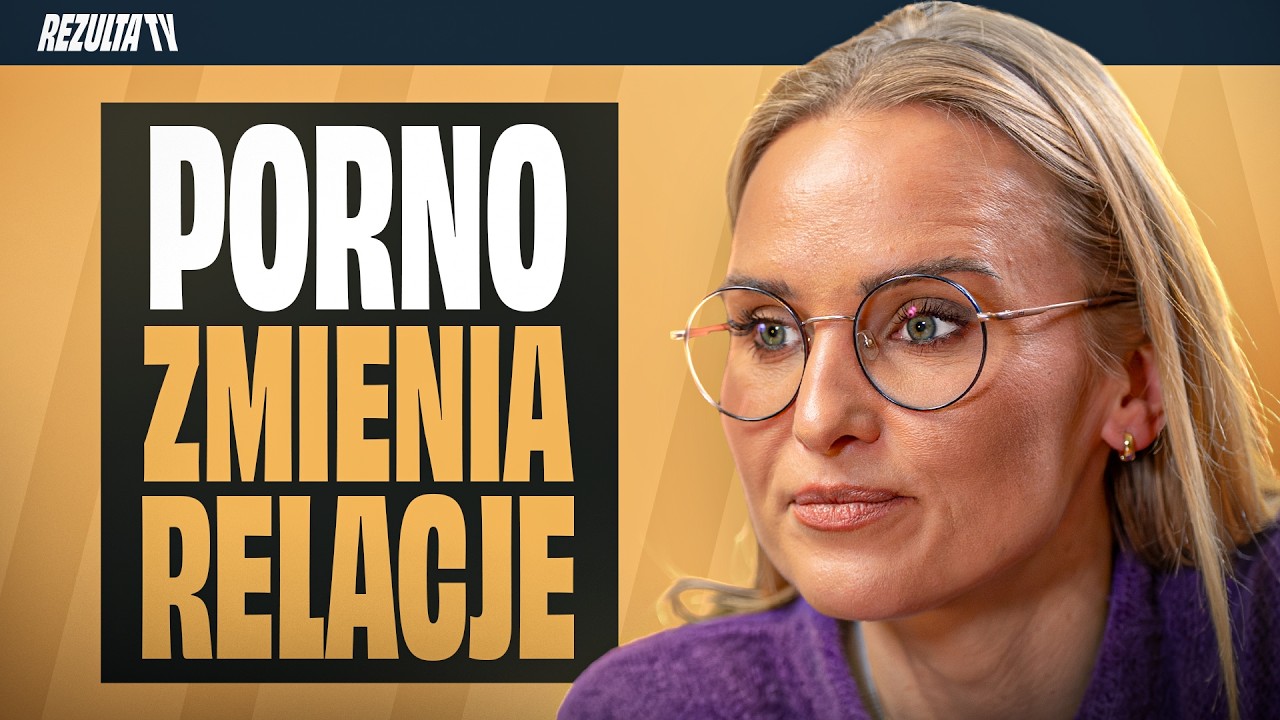 Co oglądanie porno robi z Twoim związkiem? | Magdalena Chorzewska