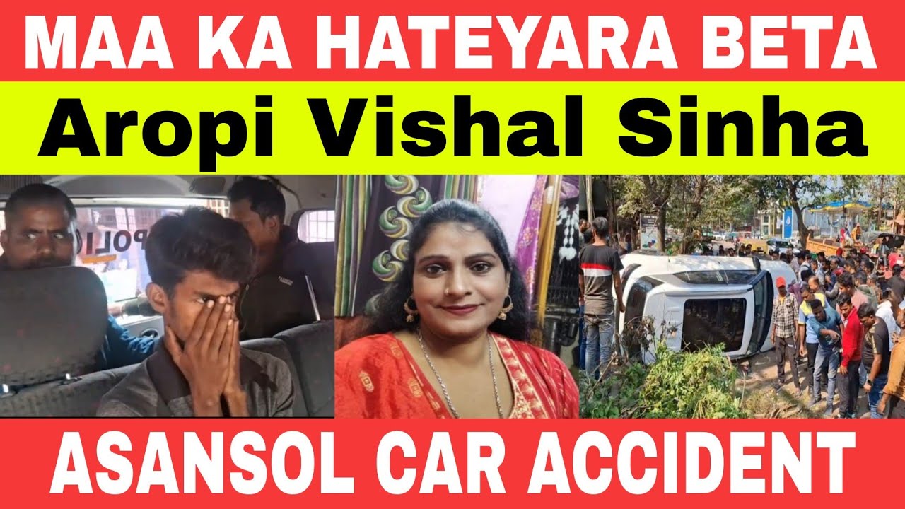 Maa Ka Hatyara Beta Vishal Sinha Gireftar! Akhir Kis Liye Hatya Ki ?Asansol Car Accident!