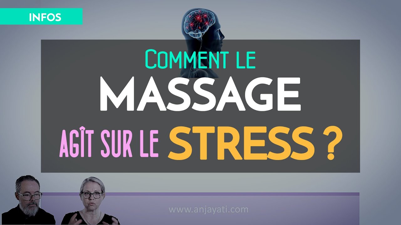 LE MASSAGE POUR GERER LE STRESS ? Comment cela fonctionne ... #massage #bienetre