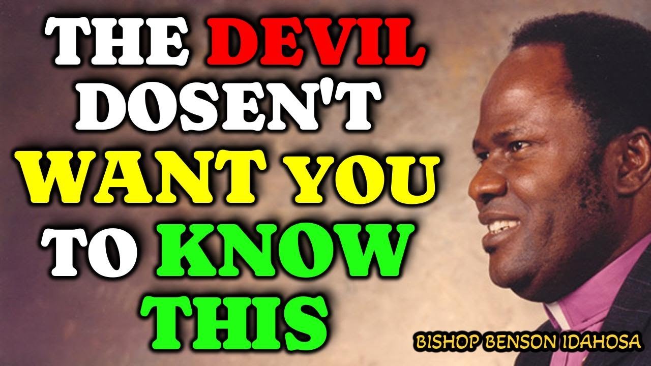 This Is What Satan Fears Most—Use It to Win || BISHOP BENSON IDAHOSA