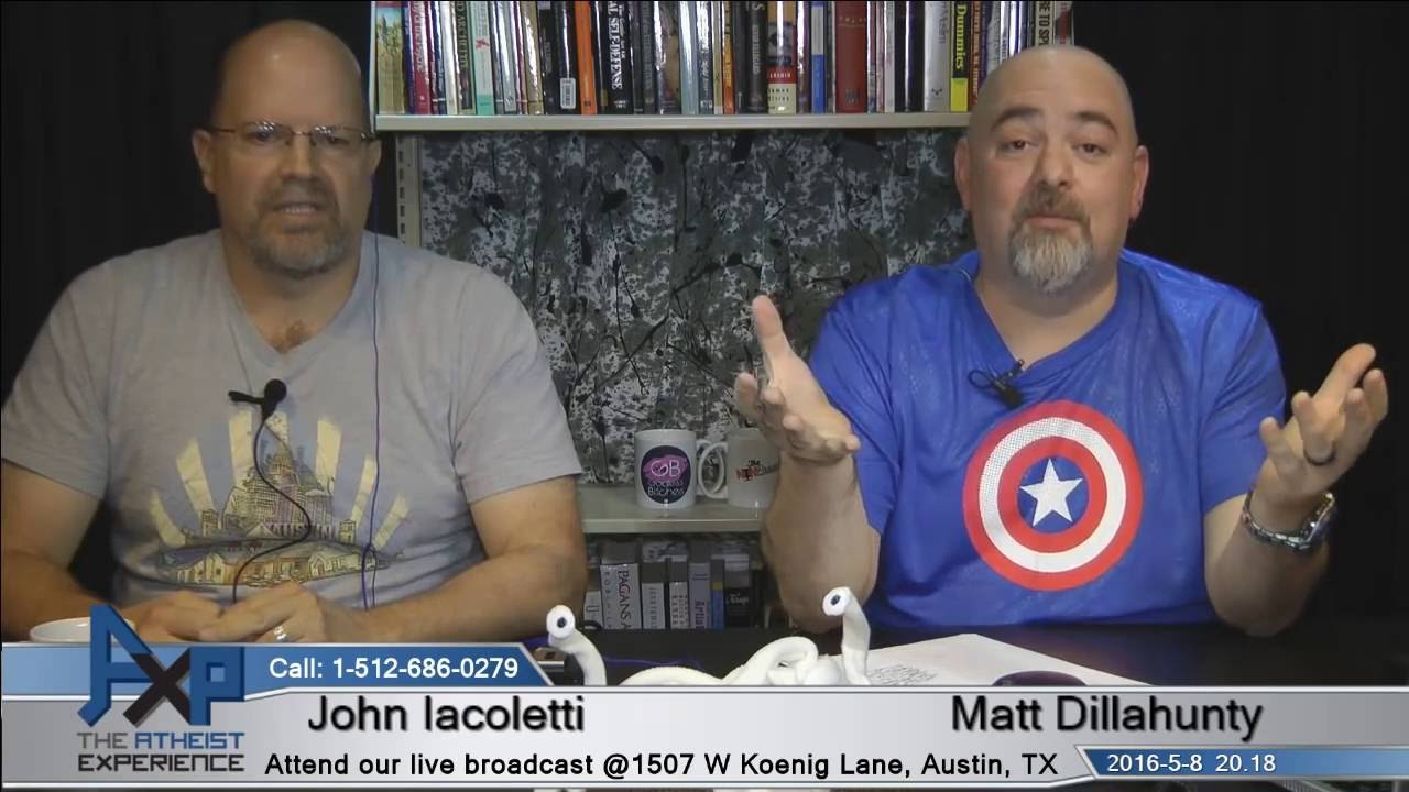 Atheist Experience 20.18 with Matt Dillahunty and John Iacoletti
