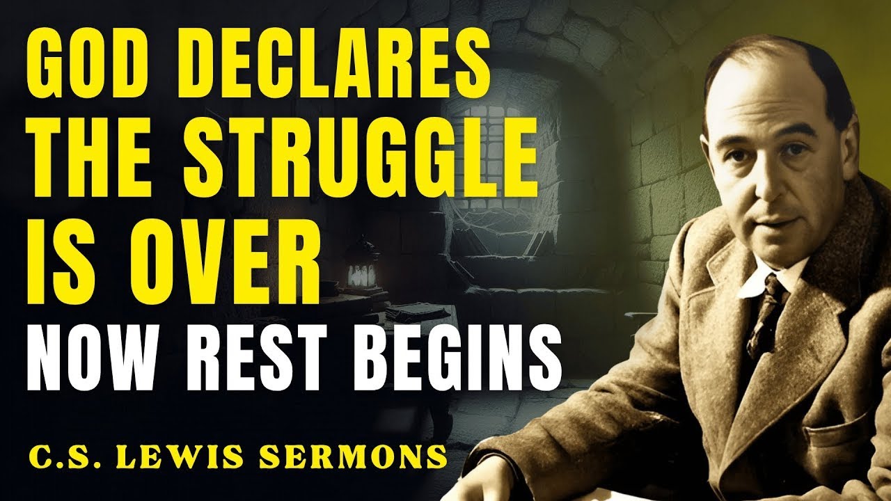 This Marks the End of Every Struggle — God Is Bringing You Into Rest! | C.S Lewis Sermons