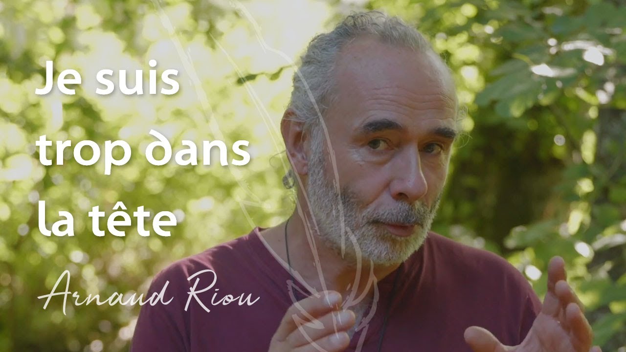 Je suis trop dans la tête