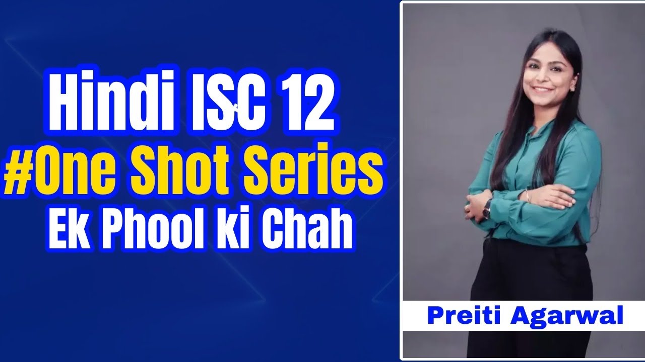 EK PHOOL KI  CHAH|| HINDI ISC 12|| ONE SHOT||  SESSION 2023-24||