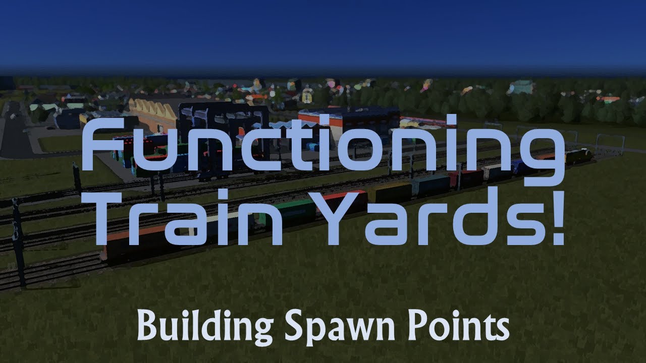 Functioning Train Yards with Building Spawn Points Mod! | Cities: Skylines