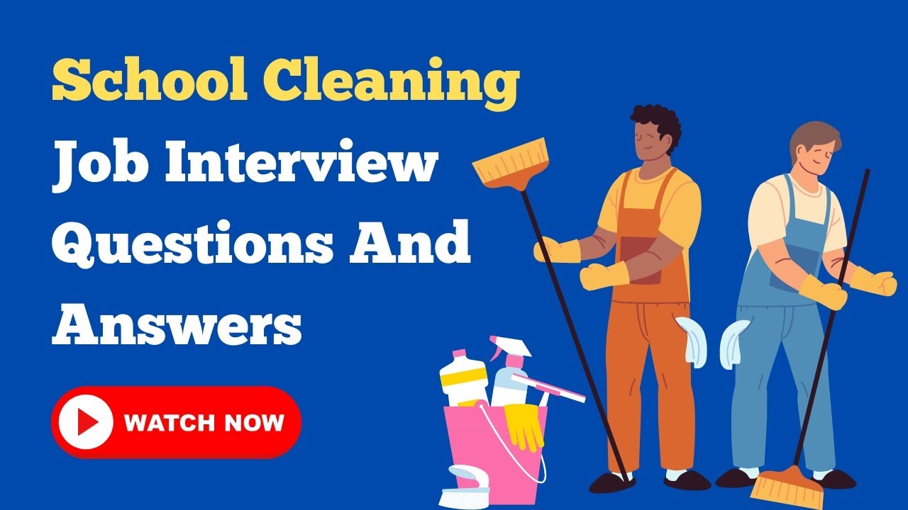 School Cleaning Job Interview Questions And Answers