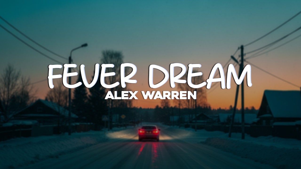 Alex Warren - FEVER DREAM (Lyrics)