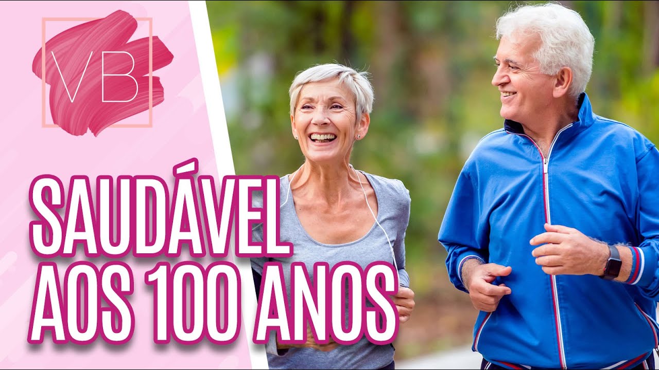 Como alcançar a longevidade com saúde e bem-estar - Você Bonita (11/03/20)