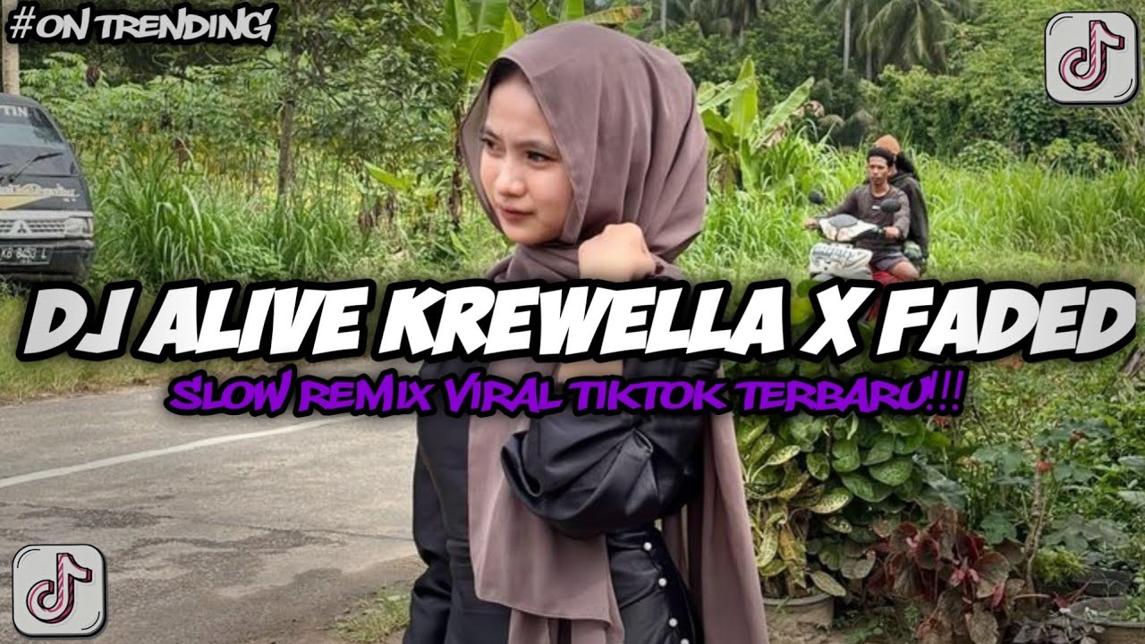 DJ ALIVE KREWELLA X FADED SLOW FULL SONG TIKTOK TERBARU 