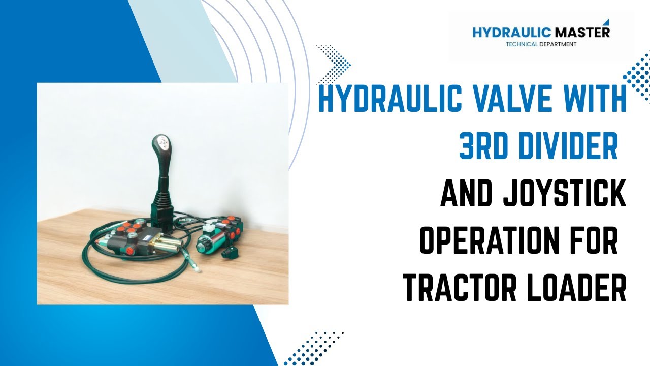 Hydraulic Valve with 3rd divider and joystick operation for tractor loader