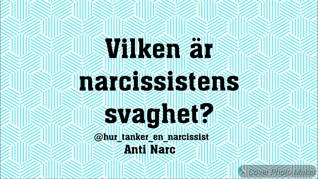 Vilken är narcissistens svaghet?