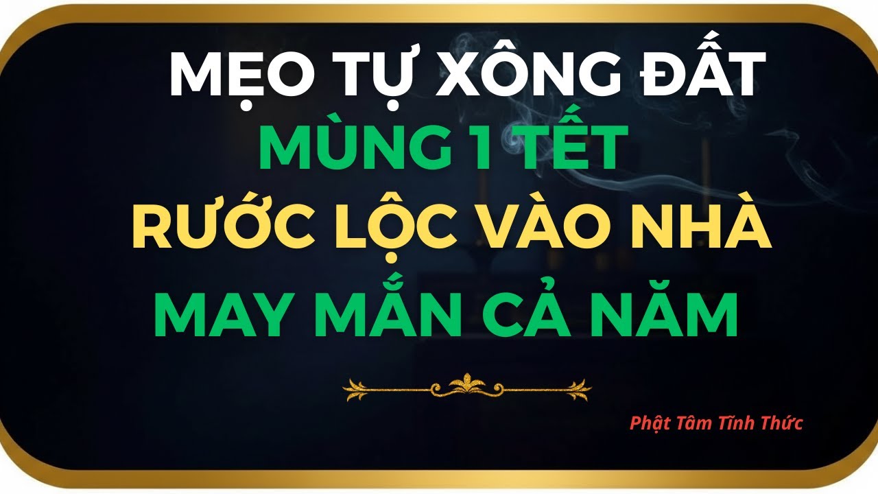 Mẹo Tự Xông Đất 2026 Đơn Giản Đón Khí Ấm, Mở Lộc Nhà, Tránh 5 Lỗi Nhiều Người Vấp