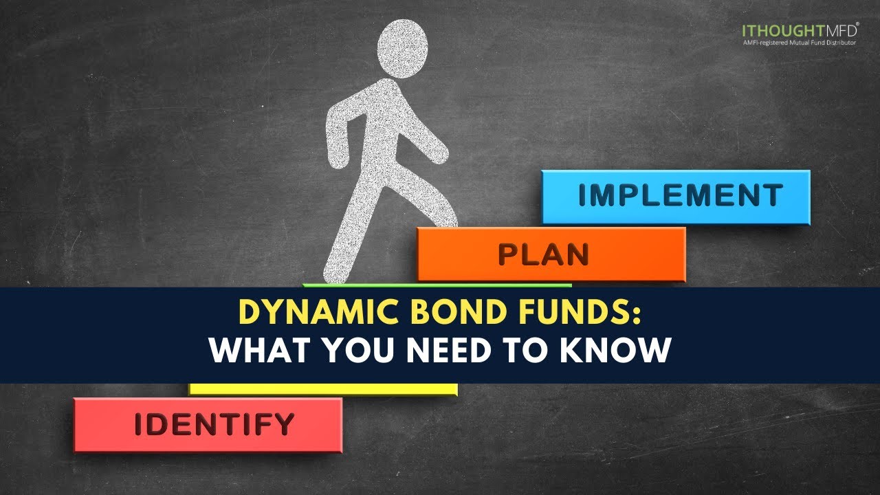 Dynamic Bond Funds: What You Need to Know | ithoughtmfd