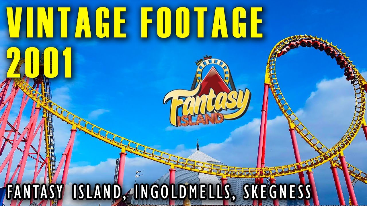 FANTASY ISLAND - Vintage Footage - 2001 - Ingoldmells, Skegness