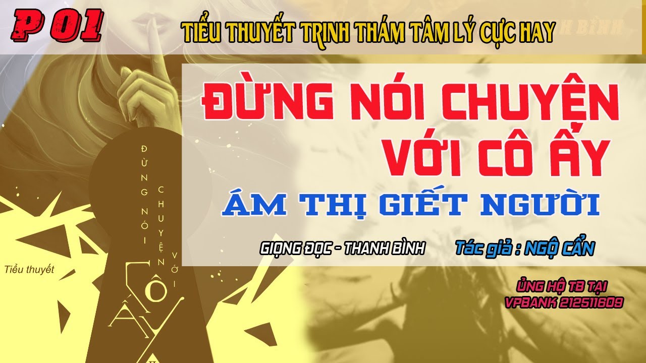 (Phần 01) Đừng nói chuyện với cô ấy - Ám thị giết người |Truyện trinh thám tâm lý cực hay