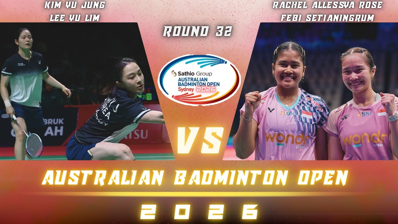 RACHEL allessya Rose/ Febi SETIANINGRUM vs KIM Yu Jung /LEE Yu Lim | Australian Badminton Open 2026