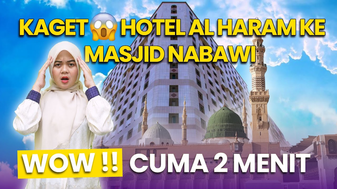 JARAK HOTEL AL HARAM KE MASJID NABAWI || HOTEL TERBAIK MADINAH ❤️