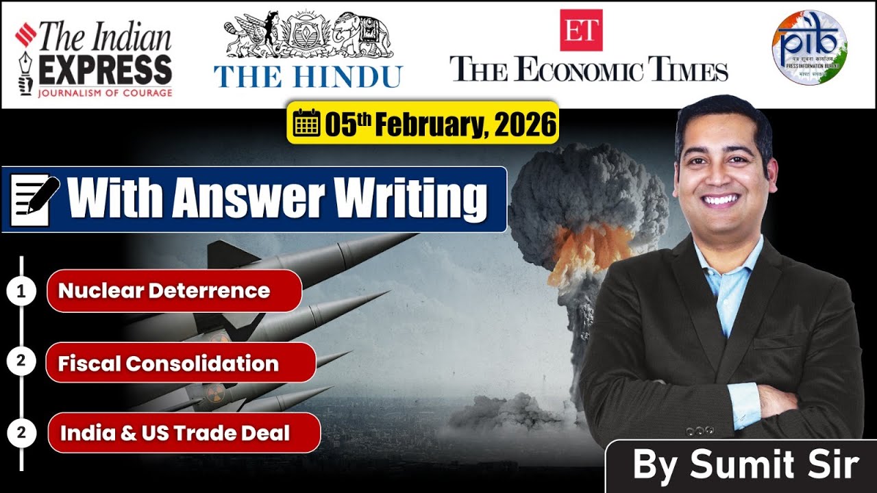 5 February, 2026 Editorial Discussion | Fiscal consolidation, Nuclear, USA Trade Deal