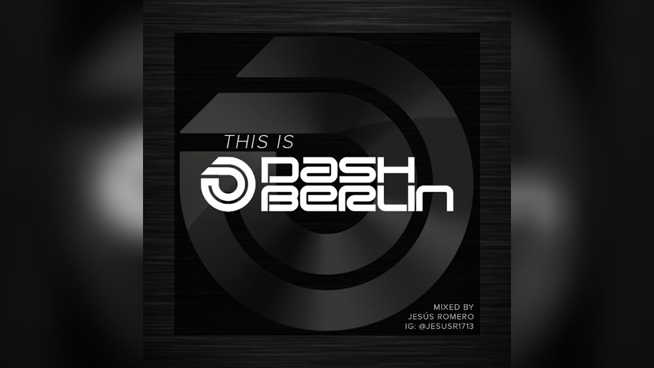 THIS IS DASH BERLIN (FAN MIX)