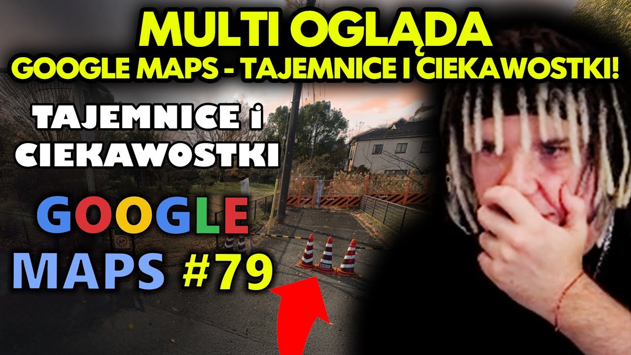 MULTI ogląda GOOGLE MAPS - TAJEMNICE I CIEKAWOSTKI #79