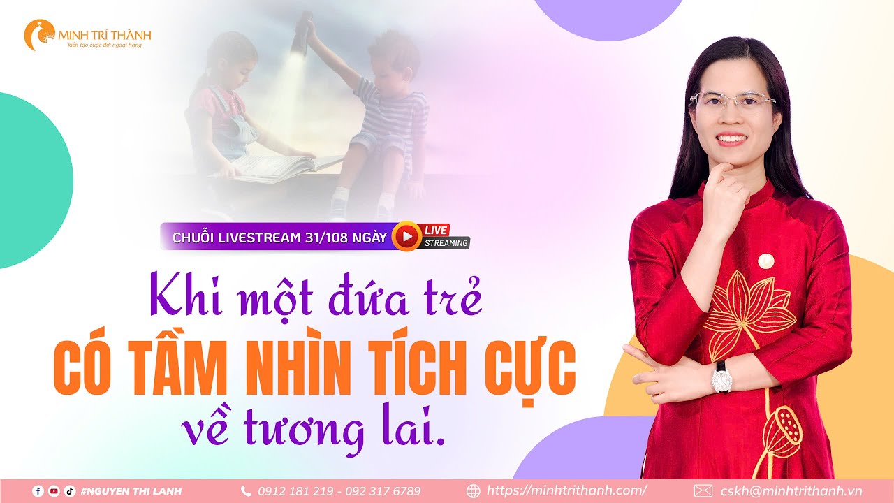 Khi một đứa trẻ có tầm nhìn tích cực về tương lai.