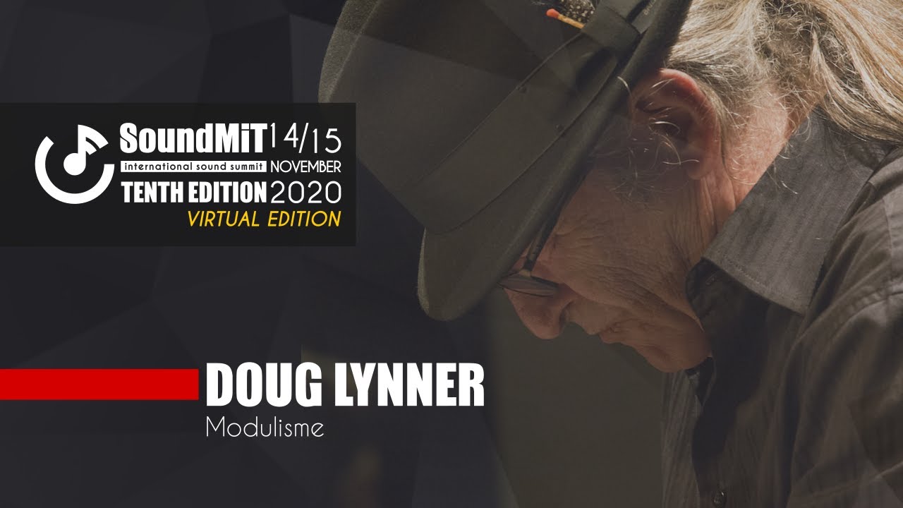 SOUNDMIT 2020 - LIVE - Doug Lynner - Modulisme