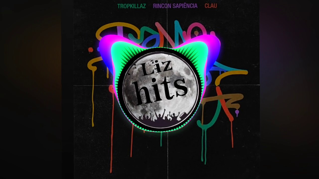 Rinc&oacute;n Sapincia , Tropkillaz , Clau - ( Dame mais )