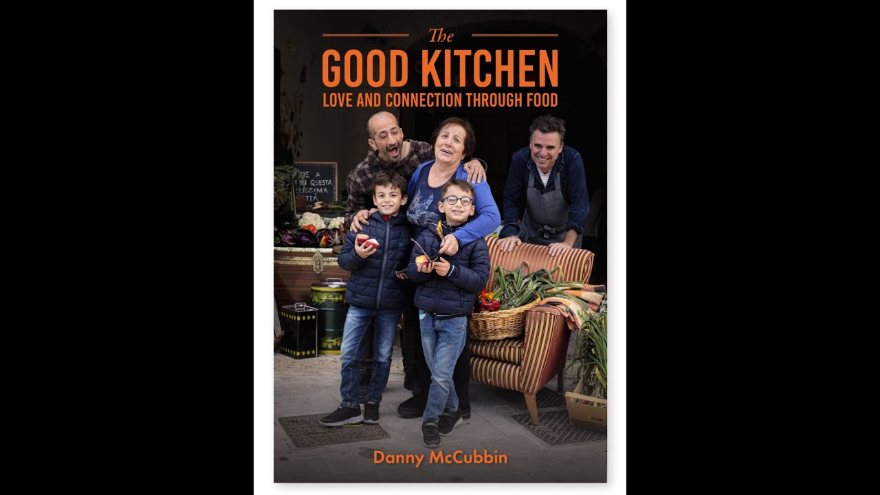 The Good Kitchen Book - Love & Connection Through Food