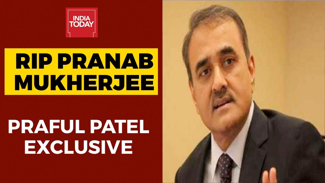 RIP Pranab Mukherjee: Former Union Minister Praful Patel Pays Tribute To Former President Of India