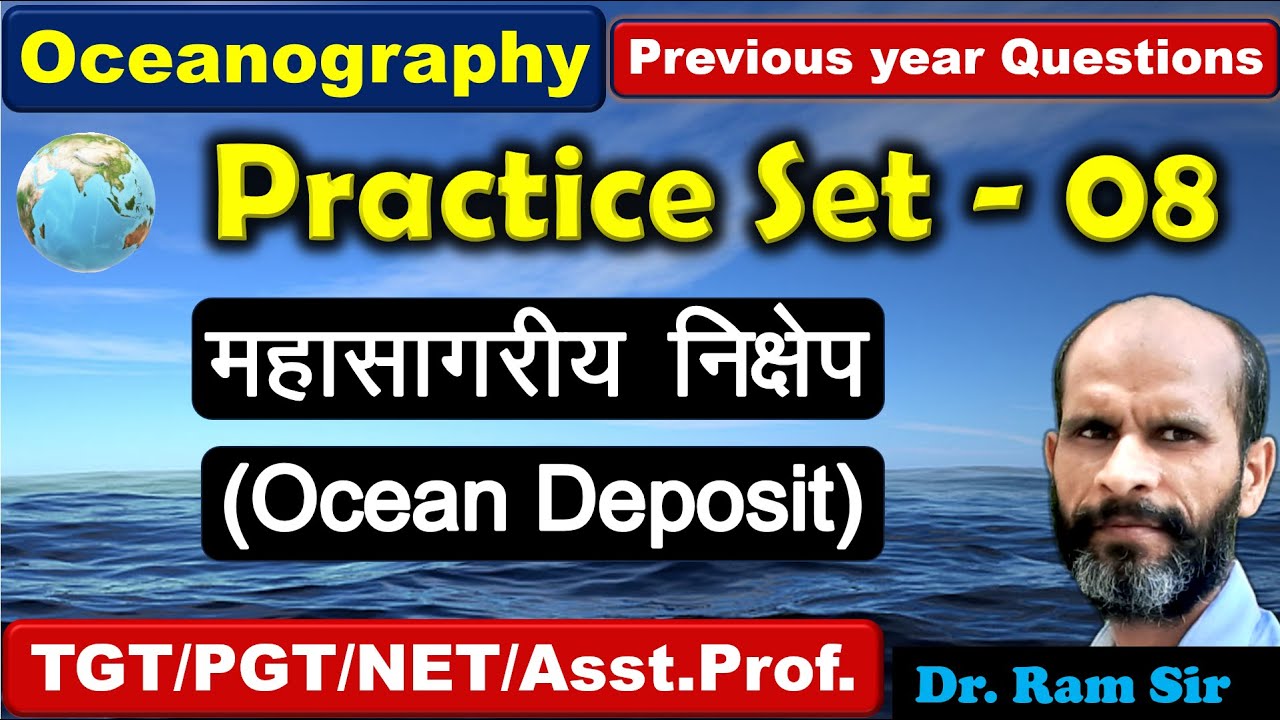 Oceanography Practice Set-8 || Ocean Deposit || Dr. Ram Sir