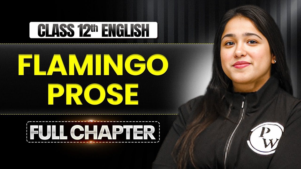 Flamingo Prose Class 12 | English One Shot by Niharika Ma'am | TANDAV 2026