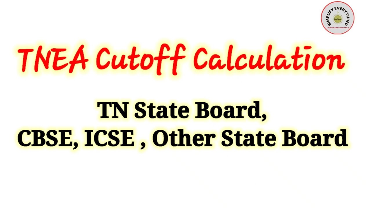 TNEA Cutoff Calculation | CBSE , ICSE, Other State Board | @SIMPLIFYEVERYTHING5550