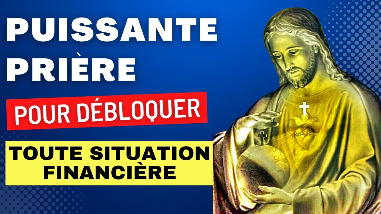 PRI&Egrave;RE POUR D&Eacute;BLOQUER TOUTE SITUATION FINANCI&Egrave;RE