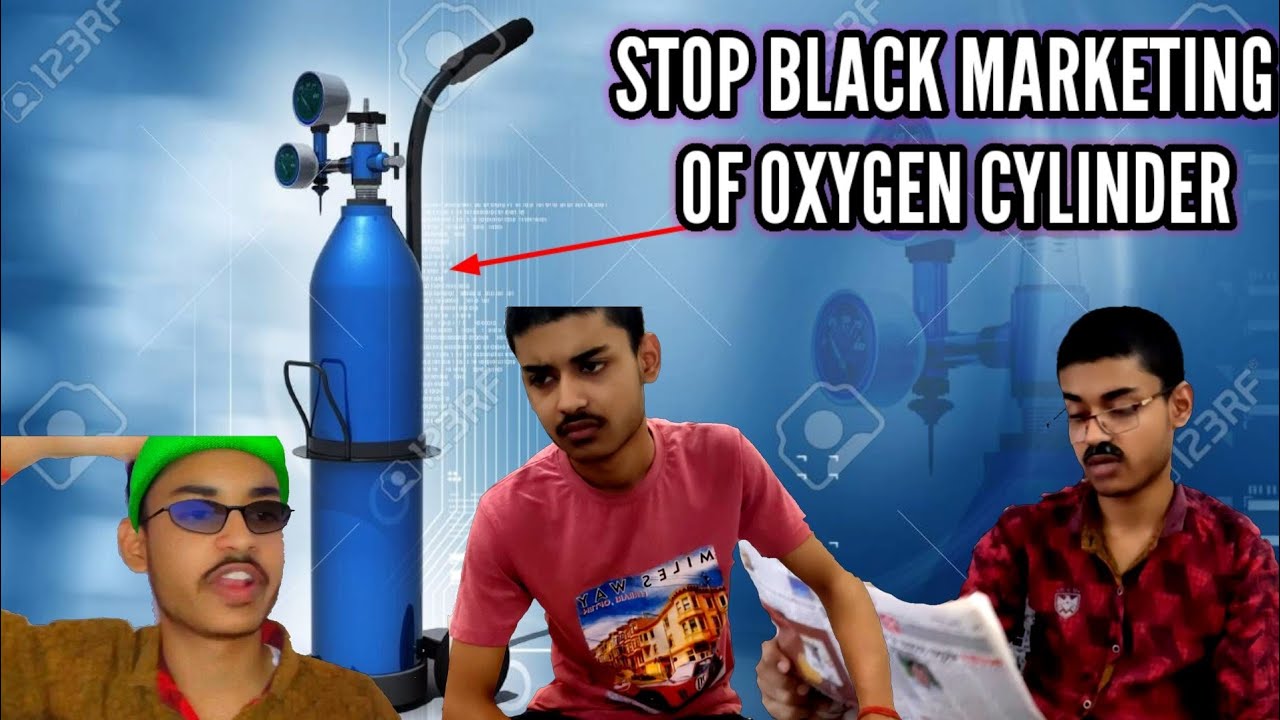 Let's stop the Black marketing of oxygen cylinder...