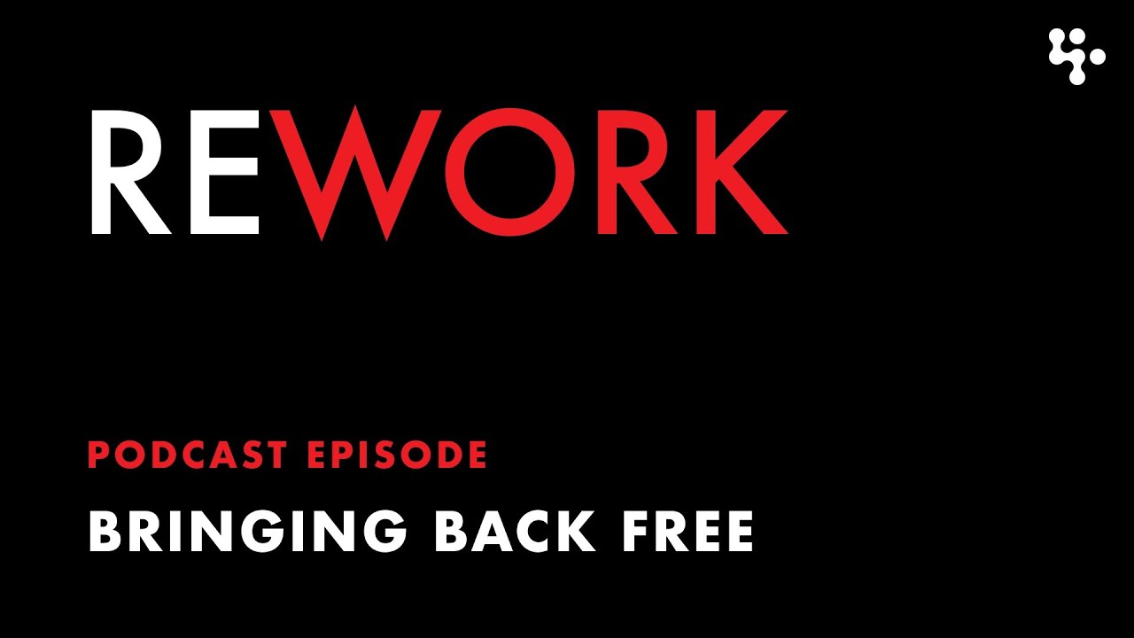 Bringing Back Free &ndash; REWORK