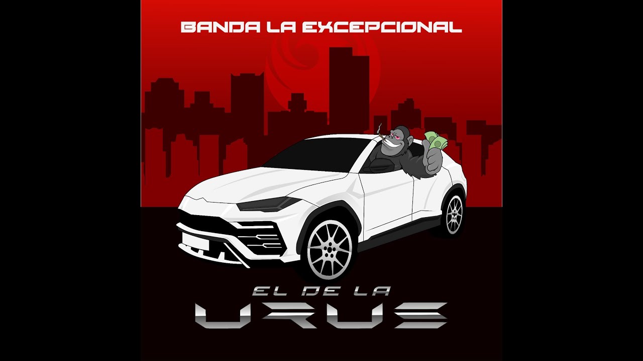 EL DE LA URUS - BANDA LA EXCEPCIONAL