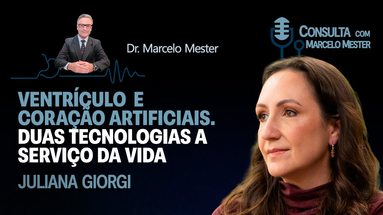 Ventrículo  e Coração artificiais. Duas tecnologias a serviço da vida | Juliana Giorgi