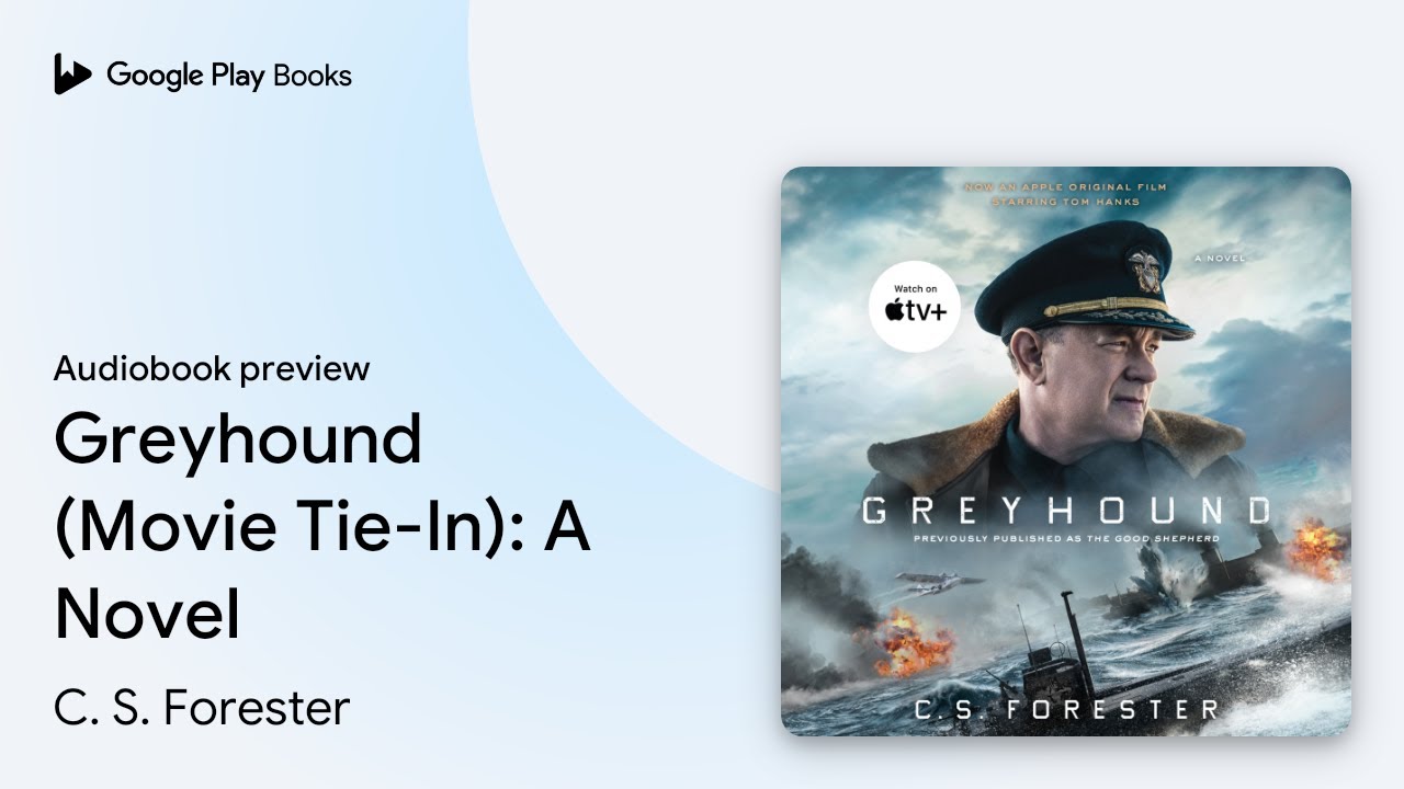 Greyhound (Movie Tie-In): A Novel by C. S. Forester &middot; Audiobook preview