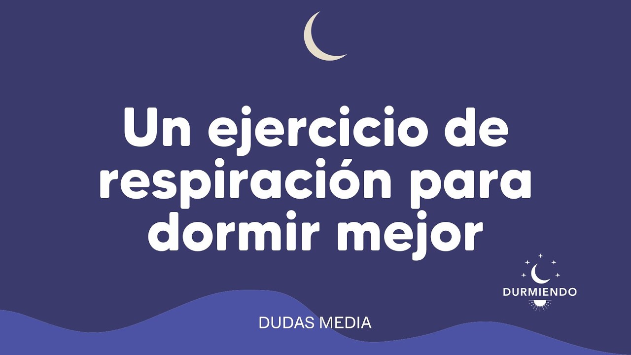 Un ejercicio de respiración para dormir mejor | Durmiendo Podcast