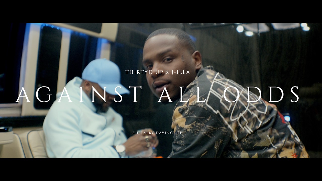 Thirty'd Up x J 'ILLA - Against All Odds (@GrayFox_Films )