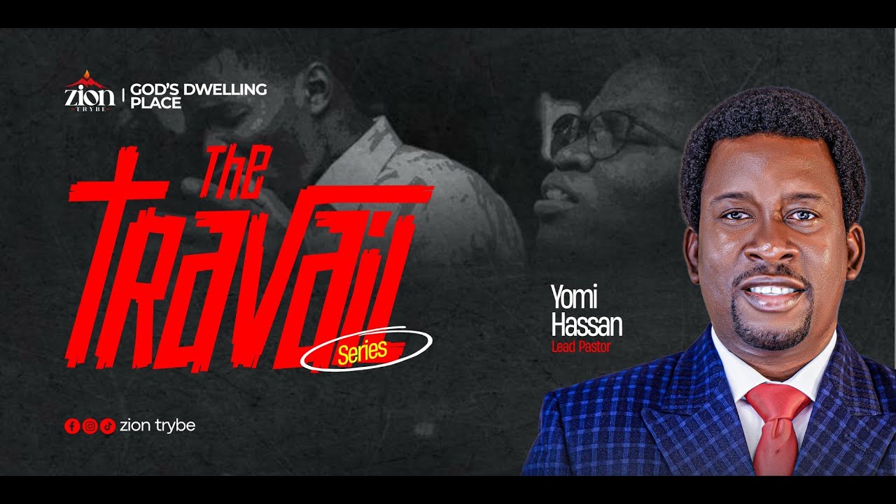 TRAVAIL (PART 2) | “Where Is the God Our Fathers Told Us About?” // YOMI HASSAN // SUNDAY SERMON