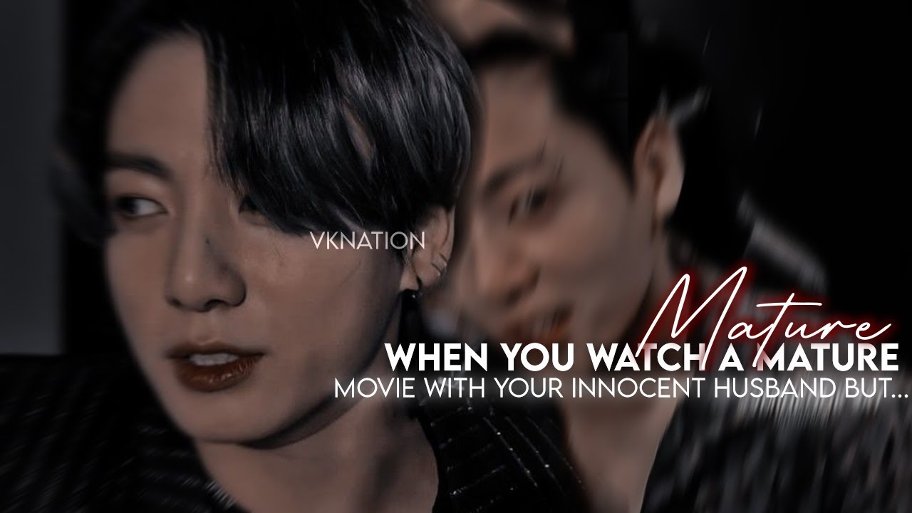 𝐖𝐡𝐞𝐧 𝐡𝐞 𝐰𝐚𝐭𝐜𝐡'𝐬 𝐚 𝙢𝙖𝙩𝙪𝙧𝙚 𝐟𝐢𝐥𝐦 𝐰𝐢𝐭𝐡 𝐡𝐢𝐬 𝐢𝐧𝐧𝐨𝐜𝐞𝐧𝐭 𝐡𝐮𝐬𝐛𝐚𝐧𝐝 [𝐭𝐚𝐞𝐤𝐨𝐨𝐤 𝐨𝐧𝐞𝐬𝐡𝐨𝐭 𝐭𝐨𝐩 𝐭𝐚𝐞]