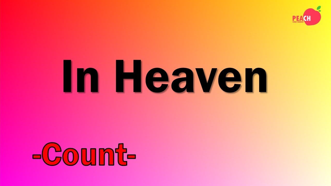In Heaven Line Dance  - Count