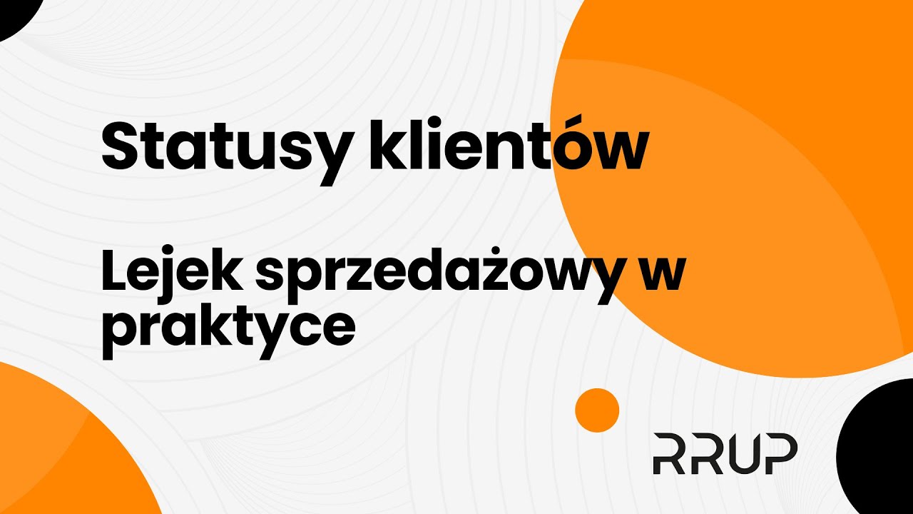 Konfiguracja statusów klienta i lejka sprzedażowego w RRUP CRM