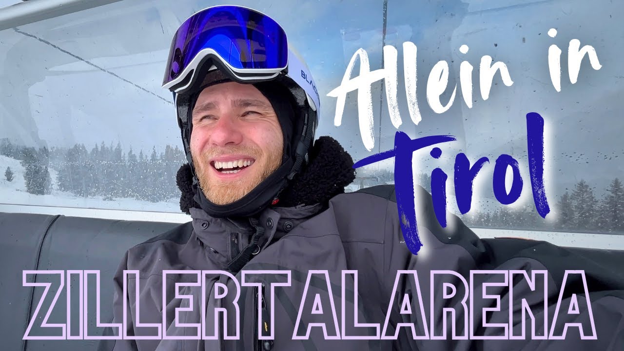1. mal Allein SKI fahren - ZILLERTAL ich komme!
