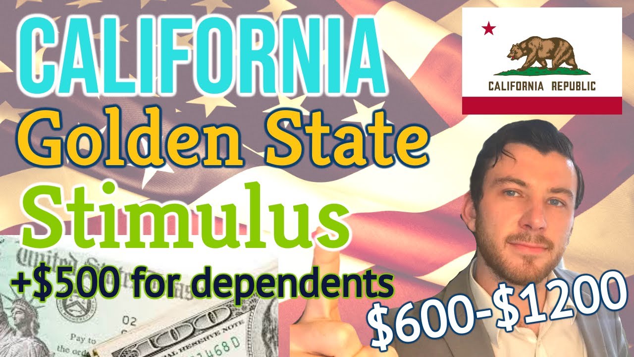 California $600-$1200 Golden State Stimulus Update! ($267B Budget Deal, +$500 for Dependents)