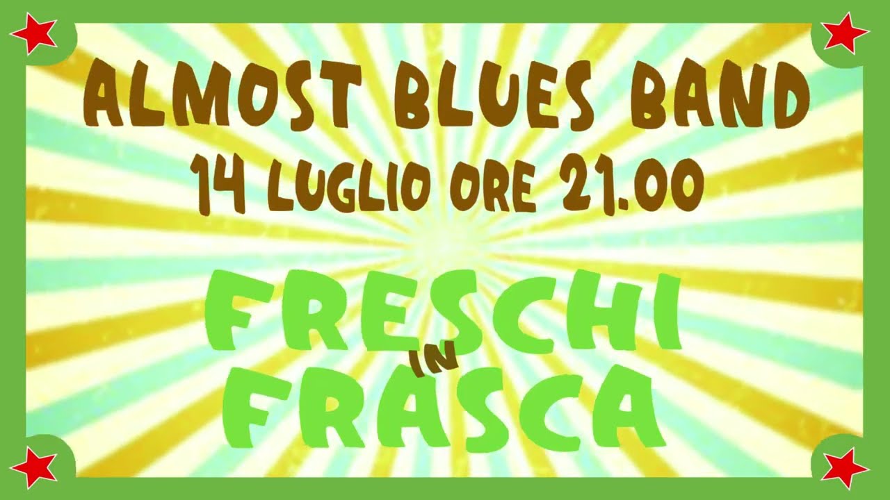 ALMOST BLUES - FRESCHI IN FRASCA promo 2