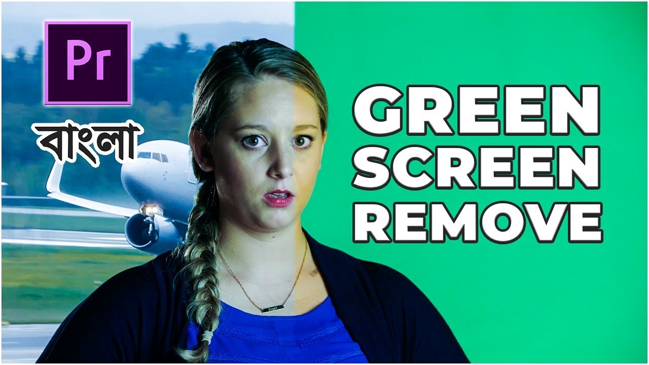 Premiere Pro Tutorial || How To Remove Green Screen (Chroma Key) || Bangla Tutorial ||