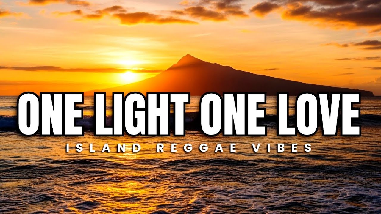 One Light One Love 🌴Powerful Roots Reggae Song | Island Reggae Vibes 2026