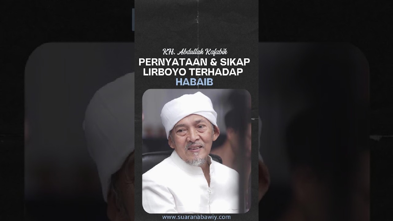 PERNYATAAN & SIKAP PONDOK LIRBOYO KEPADA HABAIB